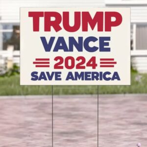 Trump Vance 2024 Save America Election Yard Sign, Trump Supporter Voting Yard Sign, Trump Yard Sign, Vote Trump 2024 Yard Sign, Trump Gift1