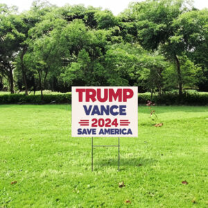 Trump Vance 2024 Save America Election Yard Sign, Trump Supporter Voting Yard Sign, Vote Trump 2024 Yard Sign