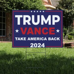 Trump Vance 2024 Yard Sign - Coroplast American Flag Donald Trump For President 2024, Take America Back Yard Sign with Metal H-Stake