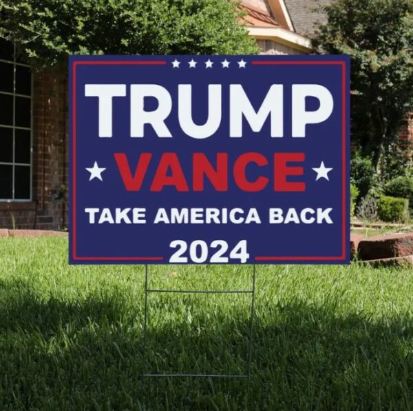 Trump Vance 2024 Yard Sign - Coroplast American Flag Donald Trump For President 2024, Take America Back Yard Sign with Metal H-Stake