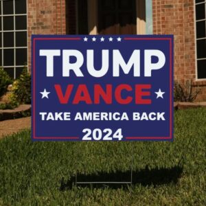 Trump Vance 2024 Yard Sign - Coroplast American Flag Donald Trump For President 2024, Take America Back Yard Sign with Metal H-Stake1