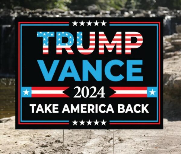 Trump Vance 2024 Yard Sign - Coroplast American Flag Donald Trump For President 2024, Take America Back Yard Sign with Metal H-Stake1