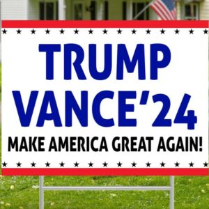 Trump Vance 2024 Yard Sign, Make America Great Again, Election Sign, Republican Sign, Trump 2024, Patriotic Sign, Political Sign, Yard Decor