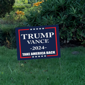 Trump Vance 2024 Yard Sign Take America Back