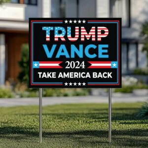 Trump Vance 2024 Yard Sign, Take America Back Lawn Sign, Election Campaign Sign, Donald Trump Yard Sign, Political Yard Signs, Trump Vance1