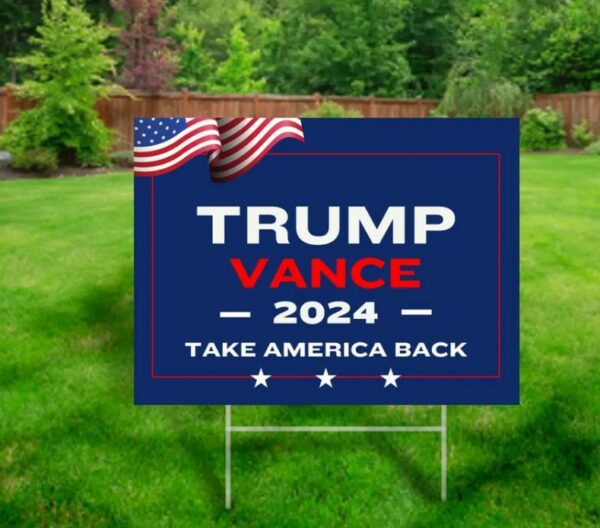 Trump Vance 2024 Yard Sign Take America Back Patriotic Lawn Decor Trump Vance Yard Sign Patriotic Lawn Sign Trump Vance 2024