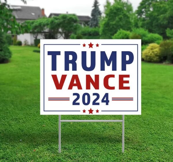 Trump Vance 2024 Yard Sign, Trump 2024, Political Lawn Sign, Republican Sign, Yard Decor, Vote Yard Sign, Trump Supporter, Trump Vance2