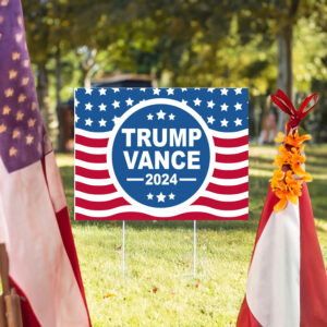 Trump Vance 2024 Yard Sign, Trump 2024 Yard Sign, Trump For President 2024 Flag