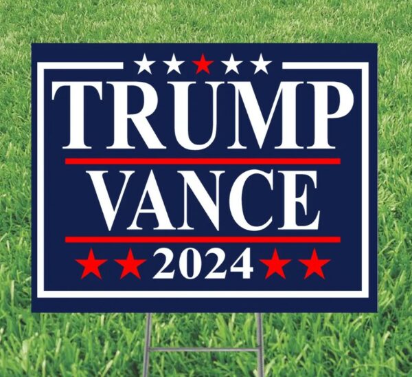 Trump Vance 2024 Yard Sign, Trump for President, Trump Lawn Sign, Vote Trump Vance 24, Republican, Conservative, Yard Sign, Metal Stake