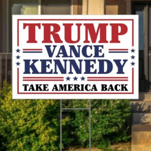 Trump Vance Kennedy 2024 Yard Sign, President '24 Yard Sign, Trump Vance Kennedy Yard Sign, Election Yard Sign, Trump For President Sign