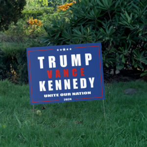 Trump Vance Kennedy 2024 Yard Sign Unite Our Nation