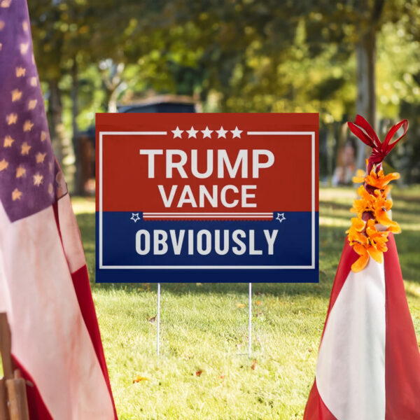 Trump Vance Obviously Yard Signs