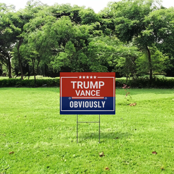 Trump Vance Obviously Yard Signs US