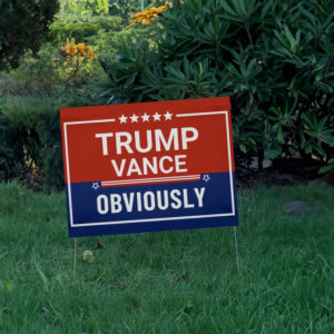 Trump Vance Obviously Yard Signs USA