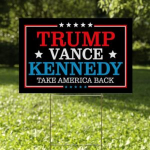 Trump Vance RFK Jr 2024 Yard SignPresident '24 SignTrump Vance Kennedy SignTrump Kennedy SignTrump Vance Kennedy Sign OGVI122