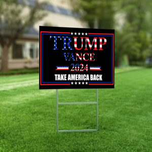 Trump Vance USA 2024 yard sign, Take America Back