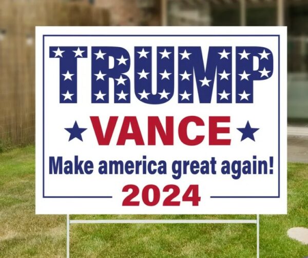 Trump Vance Yard Sign, Donald Trump, Trump 2024 Sign, Election 2024 Sign, Political Lawn Sign, Yard Decor, Republican Sign, Outdoor Sign