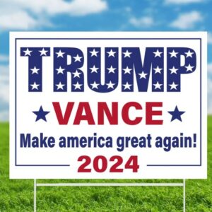 Trump Vance Yard Sign, Donald Trump, Trump 2024 Sign, Election 2024 Sign, Political Lawn Sign, Yard Decor, Republican Sign, Outdoor Sign2