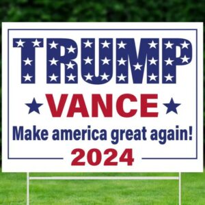 Trump Vance Yard Sign, Donald Trump, Trump 2024 Sign, Election 2024 Sign, Political Lawn Sign, Yard Decor, Republican Sign, Outdoor Sign3