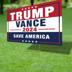 Trump Vance Yard Sign, Trump Vance 2024 Save America Yard Sign, Donald Trump Campaign Sign, 2024 Election Sign, Trump 2024 Yard Sign2