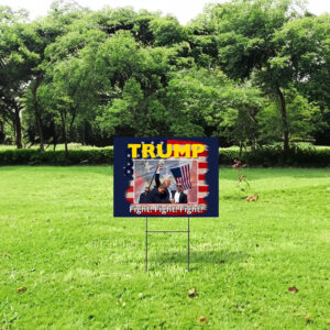 Trump Yard Sign Fight Fight Fight 2024