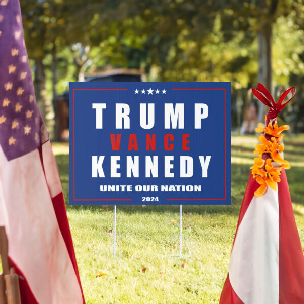 Unite Our Nnation Trump Vance Kennedy 2024 Yard Sign