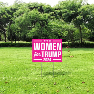 Women For Trump Yard Sign, Trump 2024 Yard Sign, Trump For President 2024 Flag, Republican Garden Sign