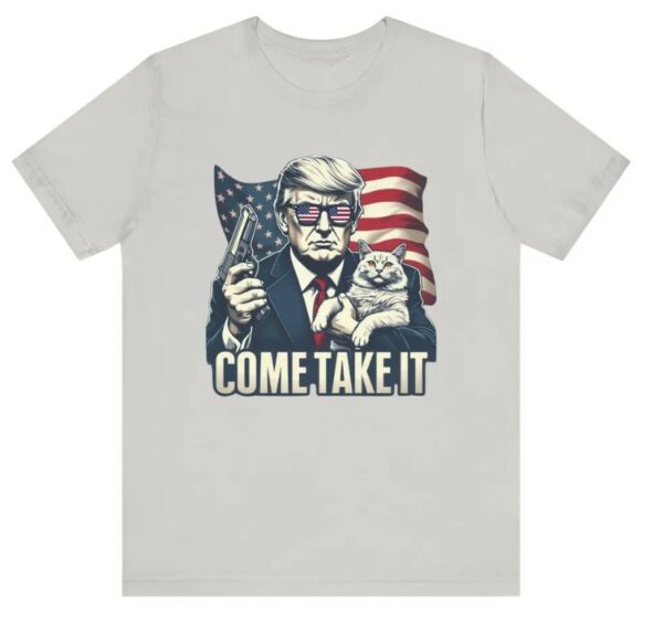 Cats for Trump, Republican Shirt, Trump 2024 Shirt, Conservative Gift, Funny Trump shirt, Patriotic Shirt, Cat Ladies for Trump Come Take it3