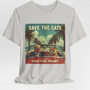 Cats for Trump, Republican Shirt, Trump 2024 Shirt, Conservative Gift, Trump shirt, Patriotic Shirt, Save the Cats Vote for Trump3