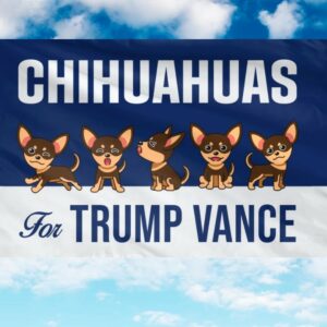 Chihuahuas For Trump Vance Flag, Trump Vance Kennedy Flag, Trump For President, Republican Flag, USA President Election 2024 Flag