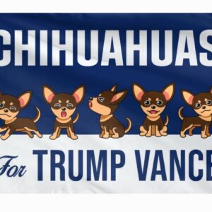 Chihuahuas For Trump Vance Flag, Trump Vance Kennedy Flag, Trump For President, Republican Flag, USA President Election 2024 Flag1