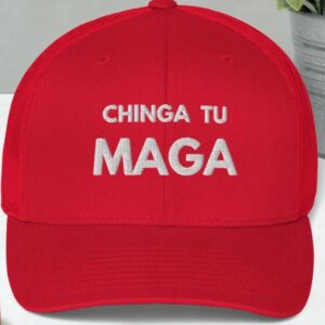 Chinga Tu MAGA Unisex Trucker Hat in Red, Black and Navy