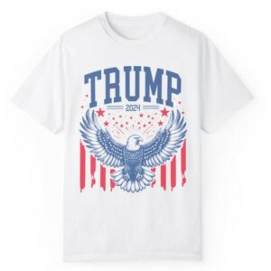 Comfort Colors® Shirt, Trump Shirt, American Flag Shirt, Pro Trump Shirt, Pro America Shirt, Trump 2024 Shirt, Republican Shirt, MAGA 2024