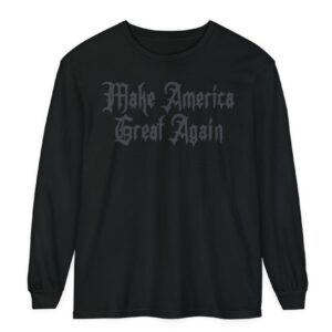 Dark Gothic MAGA Long Sleeve Shirt