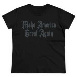 Dark Gothic MAGA Women's T-Shirt