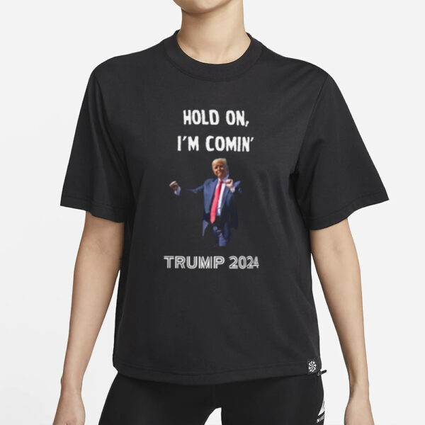 Donald Trump 2024 Hold On, I'm Comin' Unisex Heavy Cotton Tee T-Shirt1