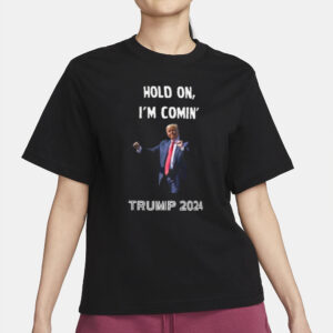 Donald Trump 2024 Hold On, I'm Comin' Unisex Heavy Cotton Tee T-Shirt2