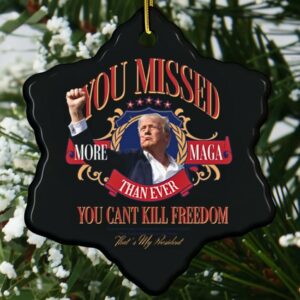 Donald Trump Failed Attempt 2024, You Missed, Trump Merch, MAGA, Trump Rally, Patriot, Trump Supporter, Ceramic Ornament, Christmas Decor2