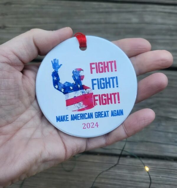 Donald Trump Fight Ornament, Trump ornament, fight fight fight, Trump 2024, president, election, red white and blue, America, MAGA2