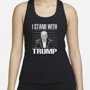 Donald Trump Mugshot Shirt, I Stand With Trump Womens Tank Top3