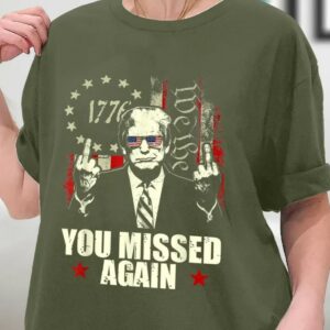 Donald Trump You Missed Again Shirt Trump Second Assassination Attempt, Bulletproof Pro Trump Missed Me Tee Shirt, Sweatshirt, Hoodie2