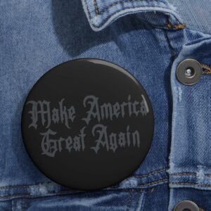 Elon Dark Gothic MAGA Button