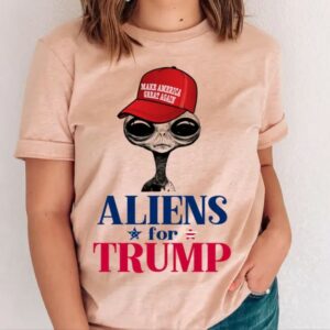 Extraterrestrial For Trump Shirt, Funny Alien Trump 2024 Support Shirt, Trump Alien Shirt, MAGA Hat Alien Shirt, Vote Trump 2024 Shirt