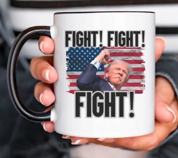 Fight Fight Fight Trump Mug 2024 Conservative Gift Ideas - America First USA - 11 oz or 15 oz Coffee Cup - Design on Both Sides1