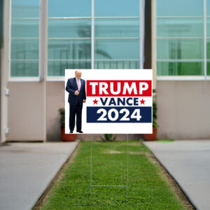 Funny Trump Vance 2024 Yard Sign USA