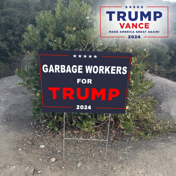 GARBAGE WORKERS FOR TRUMP Yard Sign US