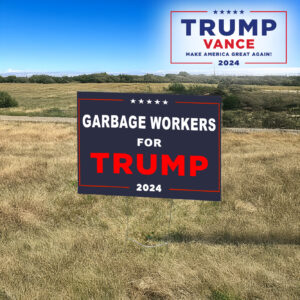 GARBAGE WORKERS FOR TRUMP Yard Sign USA