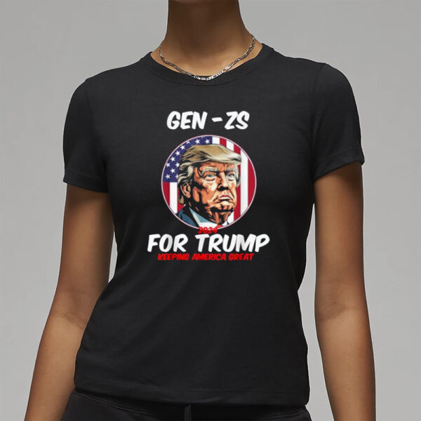 Gen Zs For Trump Keeping America Great President 2024 T-Shirts3