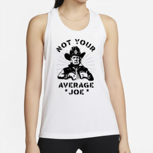 Good Not Your Average Joe Donald Trump T-Shirt2