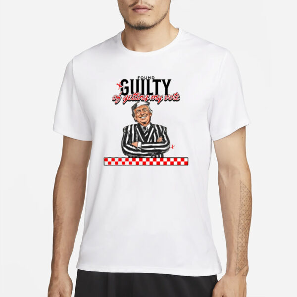 Guilty Of Getting My Vote Shirt,Trump 2024 Shirts2